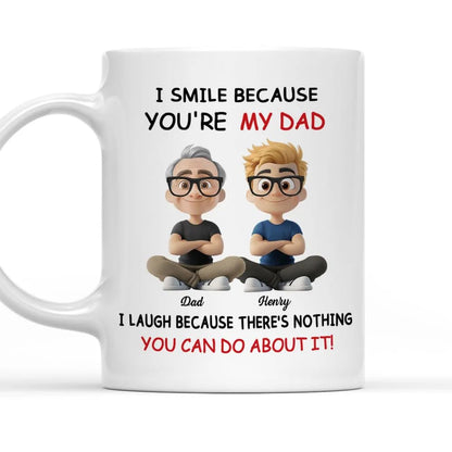 I Smile Because You're My Dad I Laugh Because There's Nothing You Can Do About It Custom | Ceramic Coffee Mug | Father's Day Gift | Stylish Printed Design | Tea & Coffee Cup | 11oz