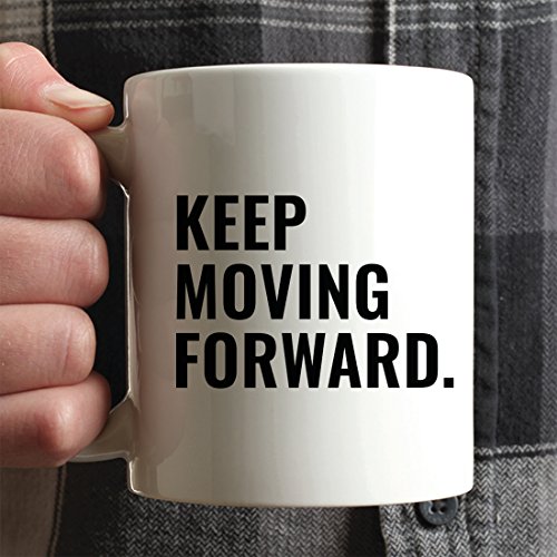 Motivational Gift Keep Moving Forward 1-Pack | Ceramic Coffee Mug | 11 OZ