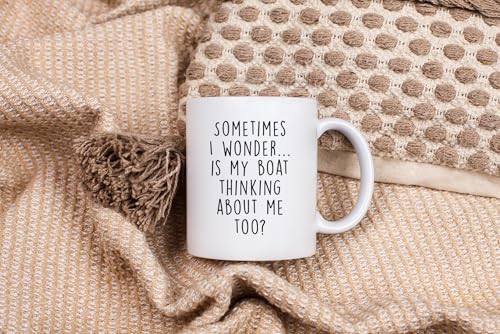 Sometimes I Wonder Is My Boat Is Thinking About Me Too | Ceramic Coffee Mug | Father's Day Gift | Stylish Printed Design | Tea & Coffee Cup | 11oz