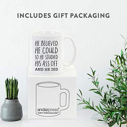 Graduation Gift He Believed Could So Studied | Ceramic Coffee Mug | 11 OZ