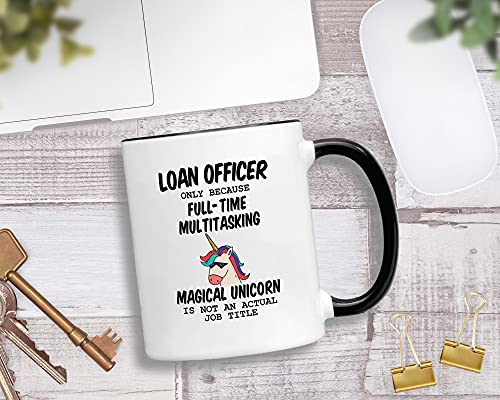 Mortgage Loan Officer Broker Because Unicorn | Ceramic Coffee Mug | 11 OZ