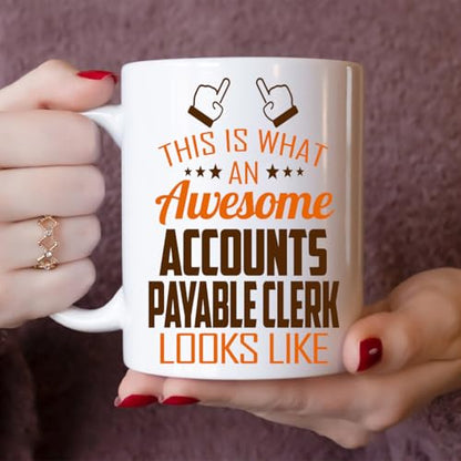 Awesome Accounts Payable Clerk This Is What an | Ceramic Coffee Mug | 11 OZ