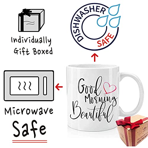 Good Morning Beautiful Birthday Gift for Women | Ceramic Coffee Mug | 11 OZ