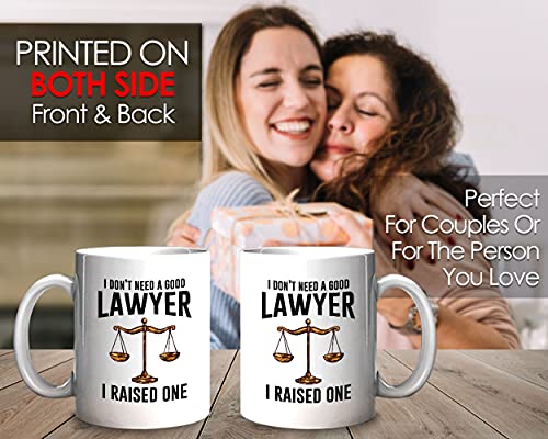 Bubble Hugs Lawyer I Don t Need A Good Raised | Ceramic Coffee Mug | 11 OZ