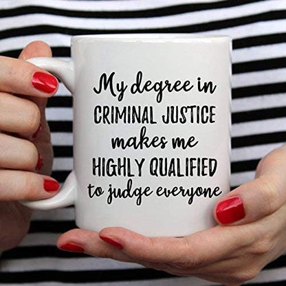 My Degree in Criminal Justice Graduation | Ceramic Coffee Mug | 11 OZ