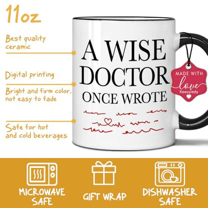 A Wise Doctor Once Wrote Dr Graduation Gifts | Ceramic Coffee Mug | 11 OZ