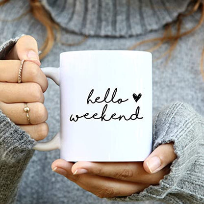 Hello Weekend Cute gift idea | Ceramic Coffee Mug | 11 OZ