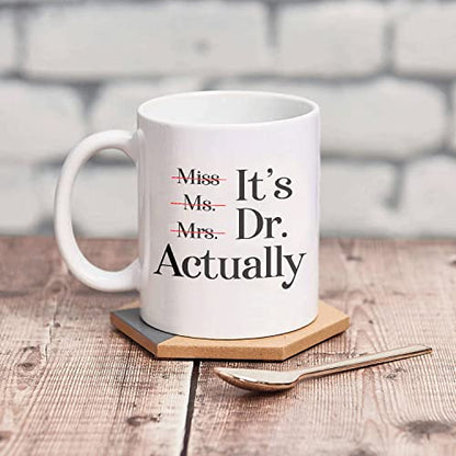 Miss Ms Mrs It s Dr Actually Graduation Gifts | Ceramic Coffee Mug | 11 OZ