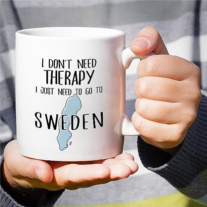 Funny Sweden Gift Just Need To Go Fan Lover | Ceramic Coffee Mug | 11 OZ