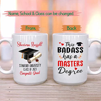 Personalized Graduation This Badass Has A | Customised Coffee Mug | 11 OZ