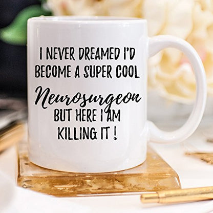 Neurosurgeon Funny Neurosurgery | Ceramic Coffee Mug | 11 OZ
