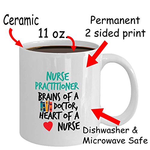 Nurse Practitioner Brains Of A Doctor Heart | Ceramic Coffee Mug | 11 OZ
