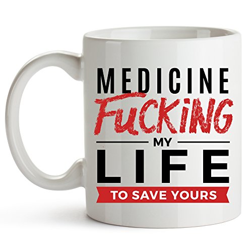 Fucking My Life Funny Gift For Medical Student | Ceramic Coffee Mug | 11 OZ