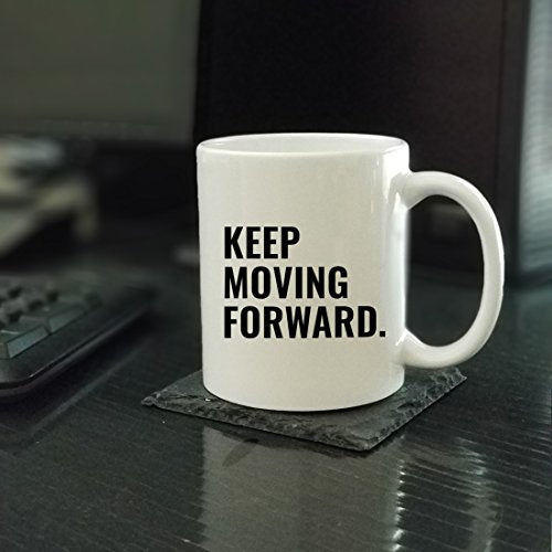 Motivational Gift Keep Moving Forward 1-Pack | Ceramic Coffee Mug | 11 OZ