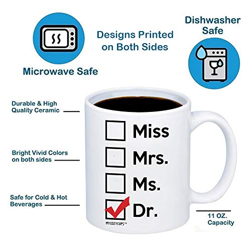 Miss Mrs Ms Dr for Phd Graduate Doctorates | Ceramic Coffee Mug | 11 OZ