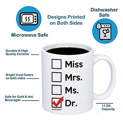 Miss Mrs Ms Dr for Phd Graduate Doctorates | Ceramic Coffee Mug | 11 OZ