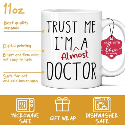Trust Me I m Almost a Doctor Funny Birthday | Ceramic Coffee Mug | 11 OZ