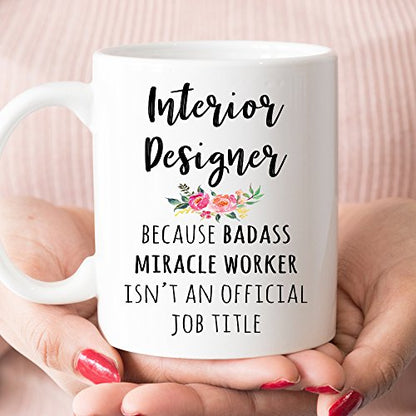 Gift for Interior Designer Funny Graduation | Ceramic Coffee Mug | 11 OZ