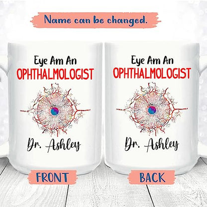 Personalized Name Ophthalmologist Gift For | Customised Coffee Mug | 11 OZ