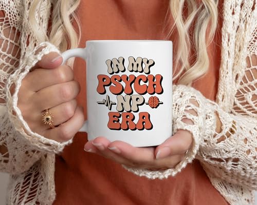 Psychiatric Nurse Practitioner Gift In My | Ceramic Coffee Mug | 11 OZ