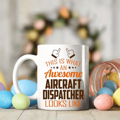 Awesome Aircraft Dispatcher This Is What an | Ceramic Coffee Mug | 11 OZ
