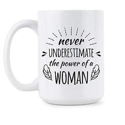 Funny "Never Underestimate A Woman" Coffee Mug: Novelty Gift