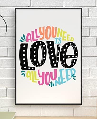 All You Need Is Love Inspirational Positive Thoughts Quote Poster Print Wall