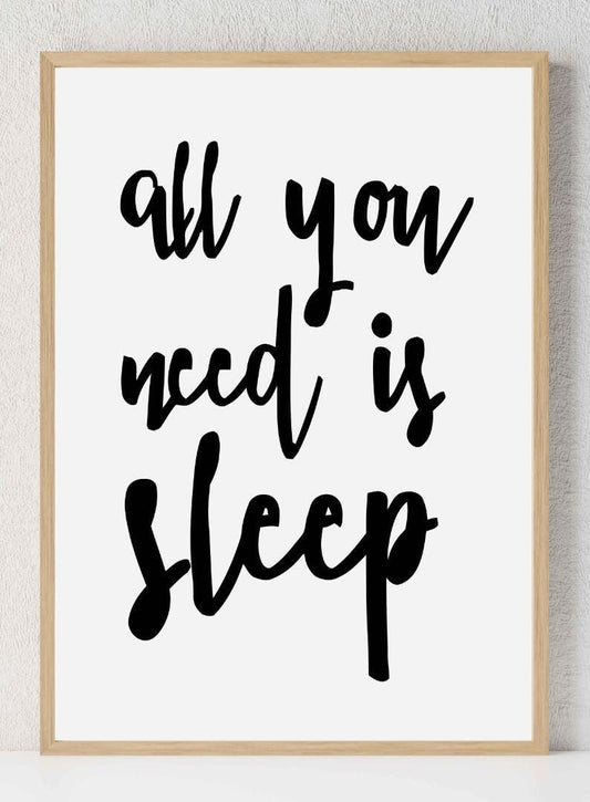 All You Need Is Sleep Nursery Bedroom Boys Girls Wall Decor Art Poster Print