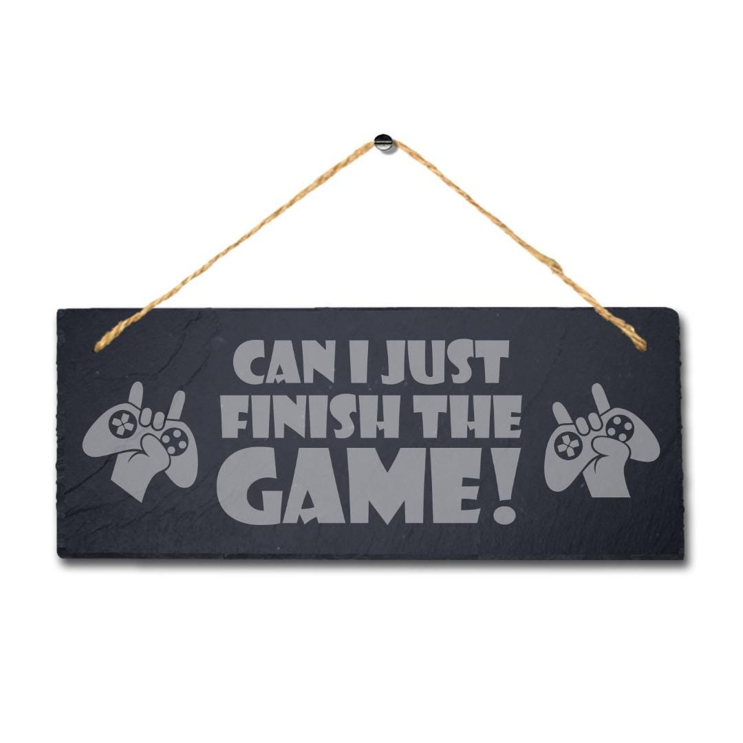 Finish Game Laser Engraved Hanging Slate Video Gaming Gamer Rustic Plaque Sign