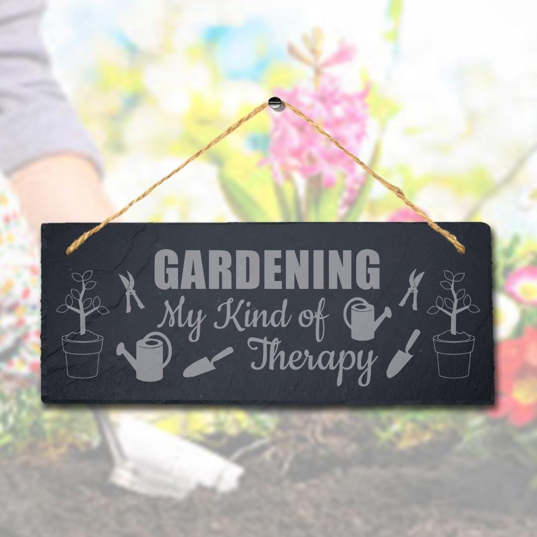 Gardening My Kind Of Therapy Laser Engraved Hanging Slate Garden Plaque Sign