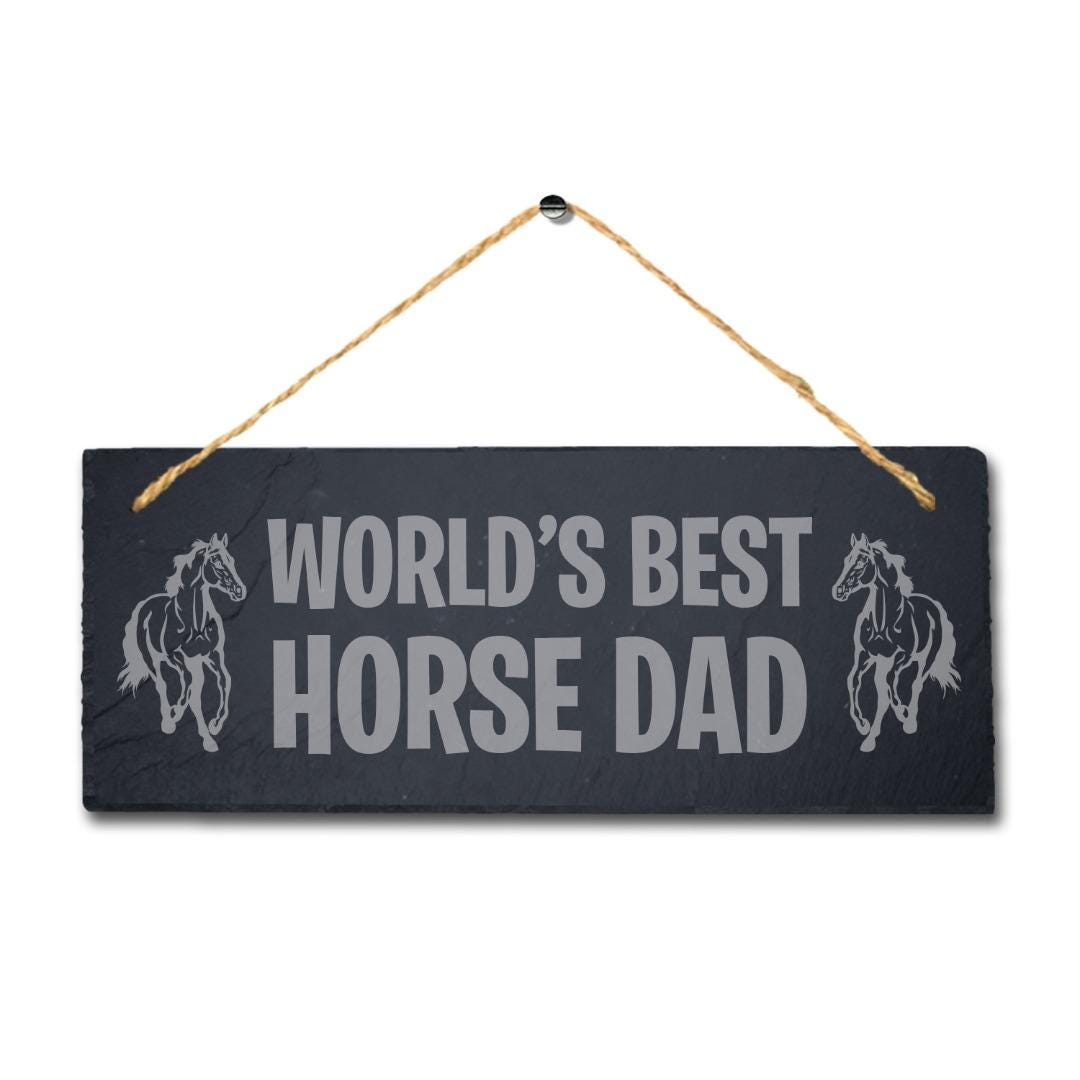 Horse Dad Gift: Laser Engraved Slate Plaque Sign