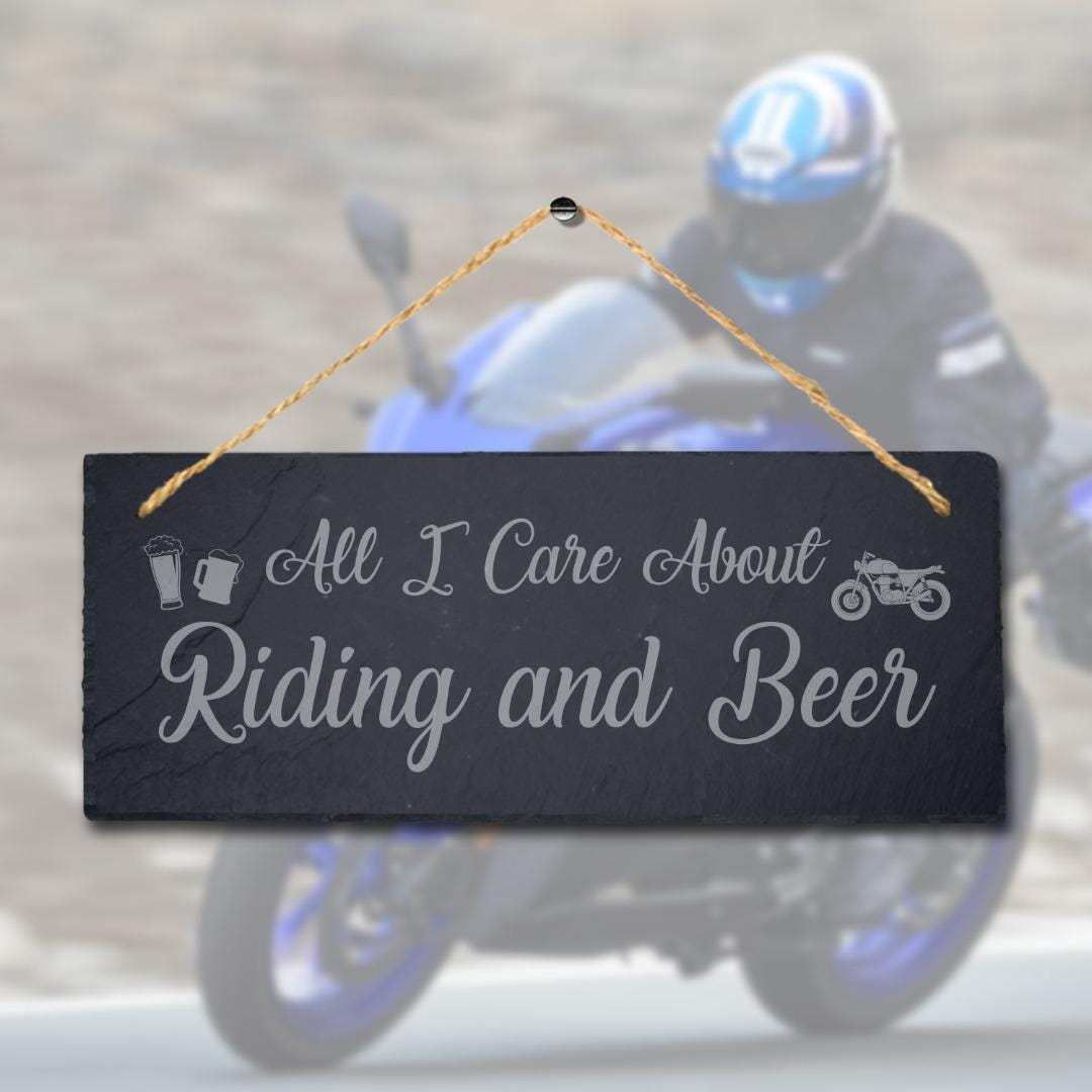 All I Care About Riding Laser Engraved Hanging Slate Shed Motorbike Plaque Sign