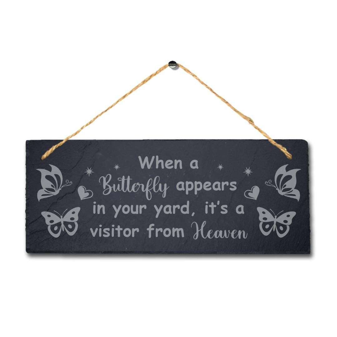 When Butterfly Appear On Your Yard Engraved Hanging Slate Garden Plaque Sign