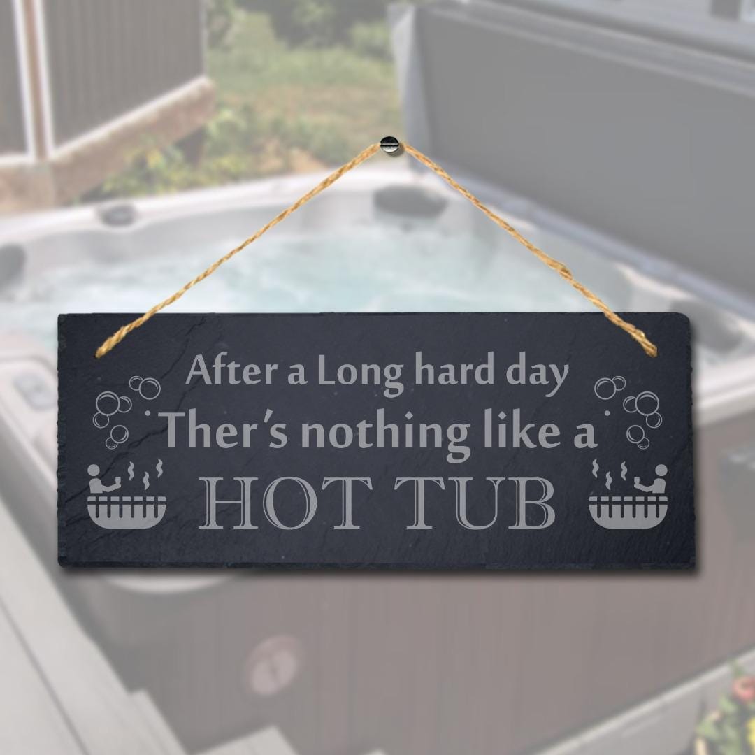 After Long Hard Day Hot Tub Engraved Hanging Slate Whirlpool Bath Sign