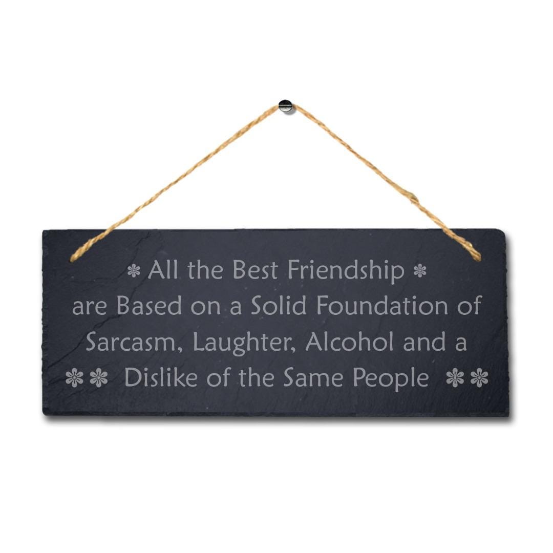 Best Friends Alcohol Engraved Hanging Slate Friendship Funny Gift Plaque Sign