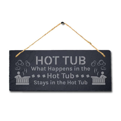 Hot Tub What Happens In Laser Engraved Hanging Slate Bath Home Plaque Sign