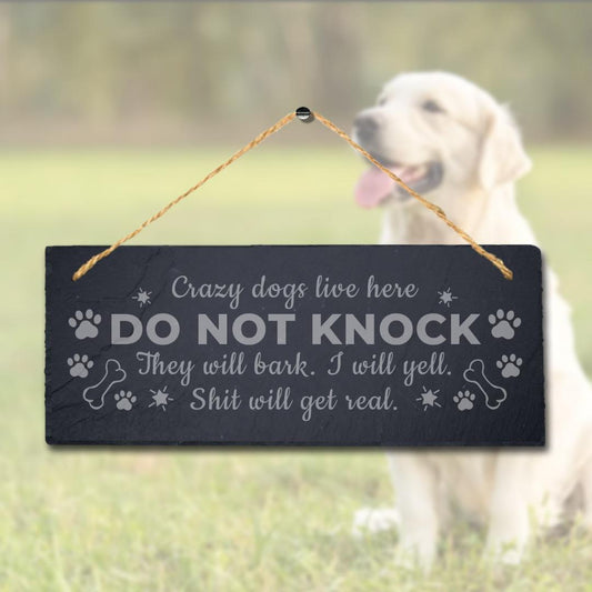 Crazy Dog Live Here Do Not Knock Engraved Hanging Slate Humorous Plaque Sign