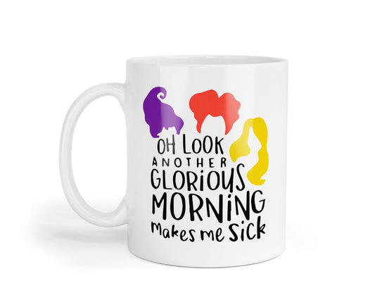 Hocus Pocus Halloween Mug: Another Glorious Morning - Sanderson Sisters Coffee Cup