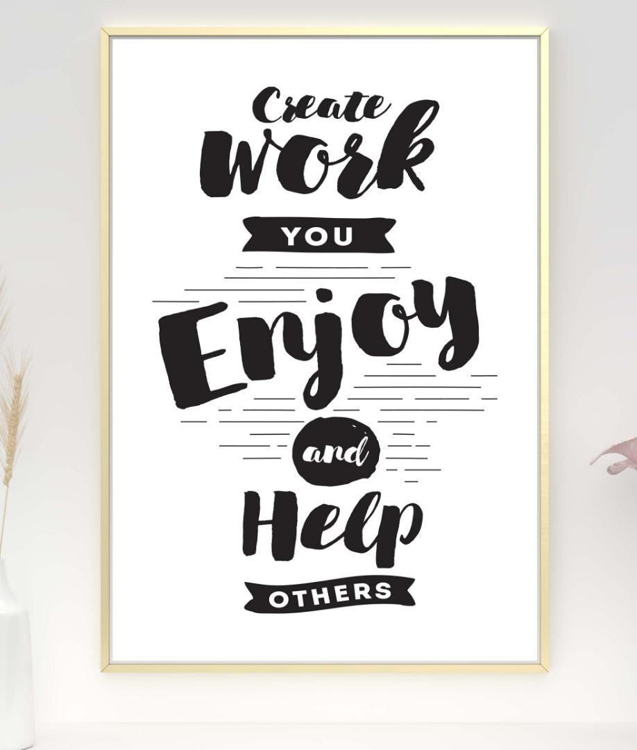 Create Work You Enjoy Inspirational Positive Thoughts Quote Poster Print Wall