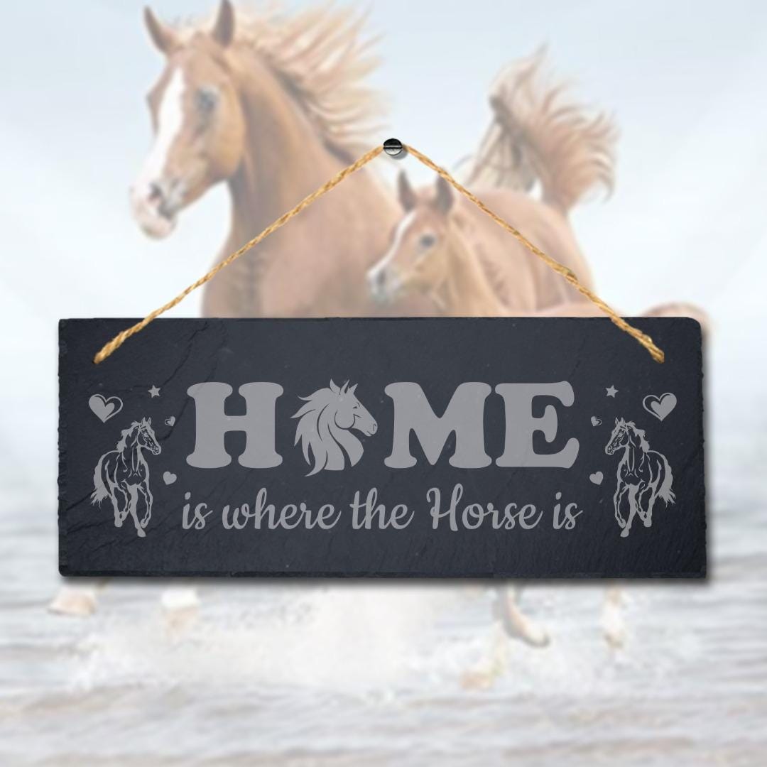 Home Is Where The Horse Laser Engraved Hanging Slate Shed Pet Animal Plaque Sign