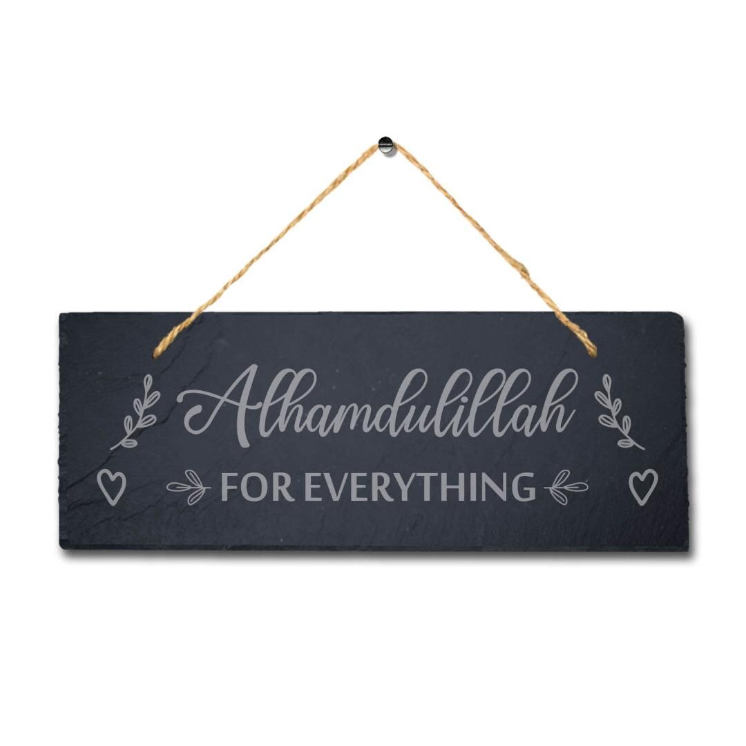 Alhumdulillah For Everything Laser Engraved Islamic Wall Hanging Slate Plaque Sign