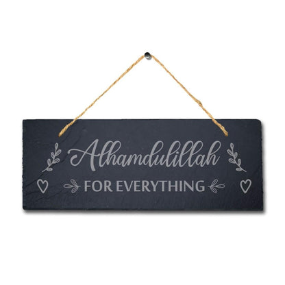Alhumdulillah For Everything Laser Engraved Islamic Wall Hanging Slate Plaque Sign
