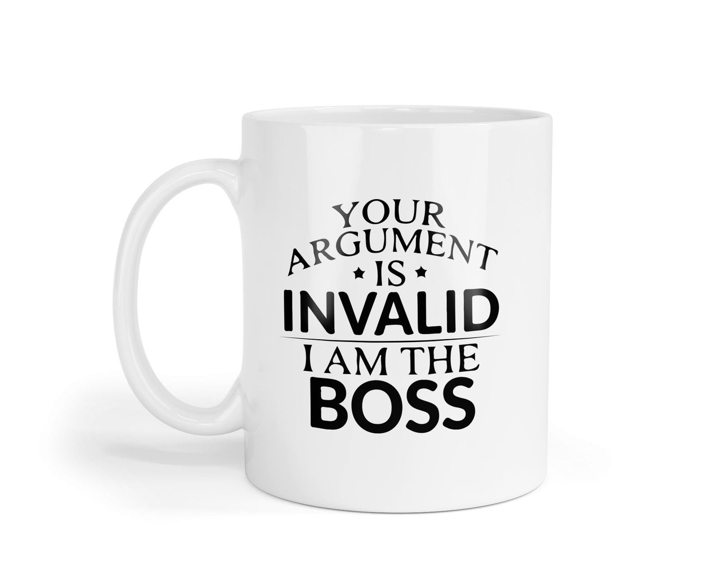 Your Argument Is Invalid Mug: Funny Novelty Coffee Cup