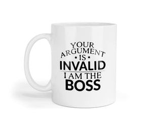 Your Argument Is Invalid Mug: Funny Novelty Coffee Cup