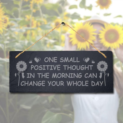 One Small Positive Thought Morning Engraved Hanging Slate Home Decor Plaque Sign