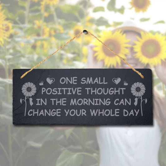 One Small Positive Thought Morning Engraved Hanging Slate Home Decor Plaque Sign