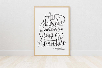 Art Flourishes Where There Is A Sense Positive Quote Poster Print Wall