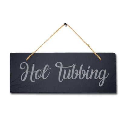 Hot Tubbing Laser Engraved Hanging Slate Spa Whirlpool Hot Tub Plaque Sign