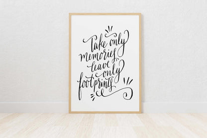 Take Only Memories Leave Inspirational Positive Quote Memories Poster Print Art