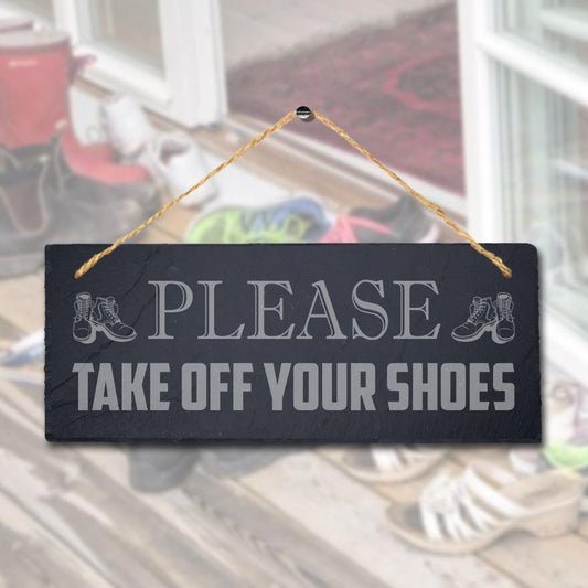Please Take Off Your Shoes Laser Engraved Hanging Slate Home Decor Plaque Sign